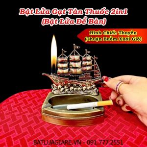 BẬT LỬA GẠT TÀN THUỐC 2IN1 HÌNH CHIẾC THUYỀN THUẬN BUỒM XUÔI GIÓ (BẬT LỬA ĐỂ BÀN) (FULLBOX) - (XÀI GAS)